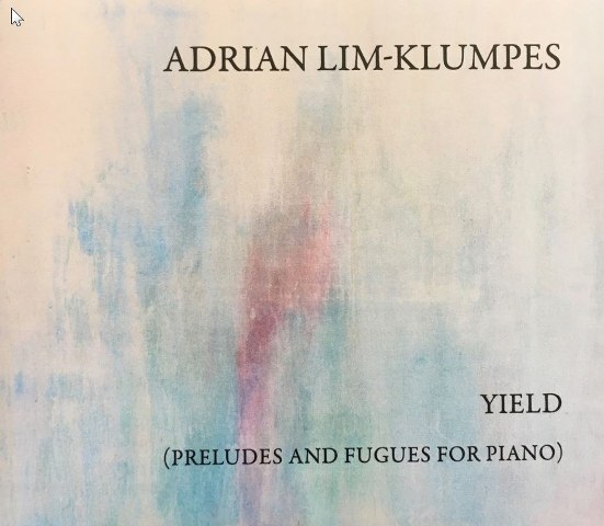 Adrian Lim-Klumpes - Yield [Preludes and Fugues for piano] (OCD036)
