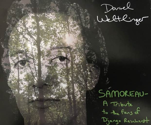 Daniel Weltlinger - Samoreau. A Tribute to the fans of Django Reinhardt.(DMG-Rectify Records 8179.2)