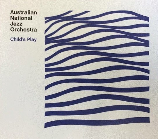 The Australian National Jazz Orchestra - Child's Play (54 Records, CD 5403)